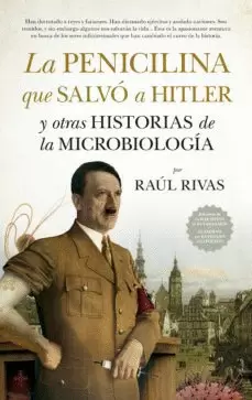 LA PENICILINA QUE SALVO A HITLER Y OTRAS HISORIAS DE MICROBIOLOGÍA