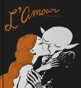 L'AMOUR : (EL AMOR SIN AMOR)