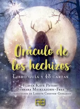 ORÁCULO DE LOS HECHIZOS : LIBRO GUÍA Y 48 CARTAS