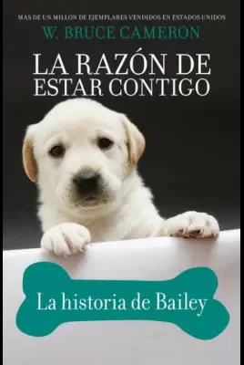 LA RAZÓN DE ESTAR CONTIGO: LA HISTORIA DE BAILEY