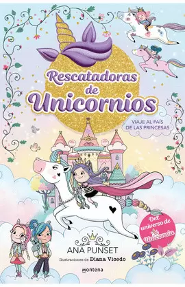 RESCATADORAS DE UNICORNIOS 9 - VIAJE AL PAÍS DE LAS PRINCESAS