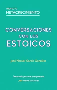 CONVERSACIONES CON LOS ESTOICOS (PROYECTO METACRECIMIENTO)