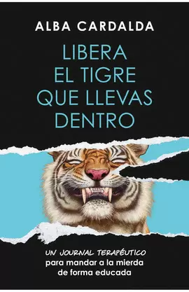 LIBERA EL TIGRE QUE LLEVAS DENTRO