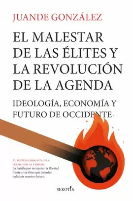 EL MALESTAR DE LAS ÉLITES Y LA REVOLUCIÓN DE LA AGENDA