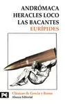 ANDRÓMACA - HERACLES LOCO - LAS BACANTES