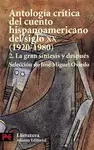 ANTOLOGÍA CRÍTICA DEL CUENTO HISPANOAMERICANO DEL SIGLO XX (1920-1980). 2. LA GRAN SÍNTESIS Y DESPUÉ