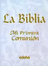 LA BIBLIA. MI PRIMERA COMUNIÓN