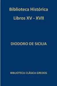 BIBLIOTECA HISTORICA. LIBROS XV-XVII