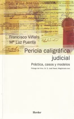 PERICIA CALIGRÁFICA JUDICIAL : PRÁCTICA, CASOS Y MODELOS