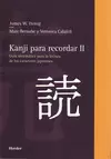 KANJI PARA RECORDAR II.GUÍA SISTEMÁTICA PARA LA LECTURA DE LOS CARACTERES JAPONESES