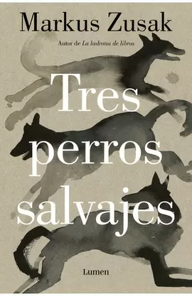 TRES PERROS SALVAJES