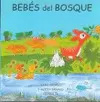 BEBÉS DEL BOSQUE