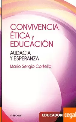 CONVIVENCIA, ETICA Y EDUCACION