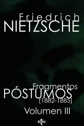 FRAGMENTOS PÓSTUMOS (1882 -1885) VOLUMEN III