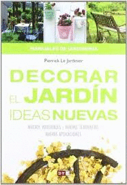 DECORAR EL JARDIN IDEAS NUEVAS