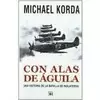 CON ALAS DE ÁGUILA. UNA HISTORIA DE LA BATALLA DE INGLATERRA