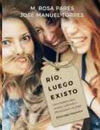 RIO, LUEGO EXISTO