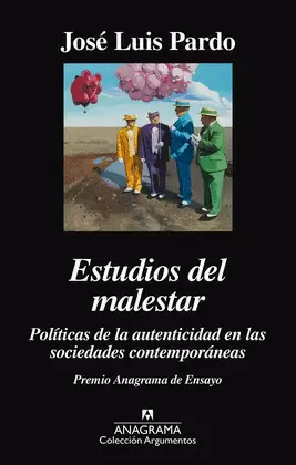 ESTUDIOS DEL MALESTAR. POLITICAS DE LA AUTENTICIDAD EN LAS SOCIEDADES CONTEMPORÁ