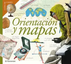 ORIENTACIÓN Y MAPAS. GUIAS DE CAMPO