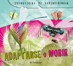 ADAPTARSE O MORIR. ESTRATEGIAS SUPERVIVENCIA