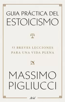 GUÍA PRÁCTICA DEL ESTOICISMO
