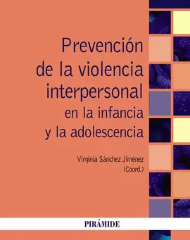 PREVENCIÓN DE LA VIOLENCIA INTERPERSONAL EN LA INFANCIA Y LA ADOLESCENCIA