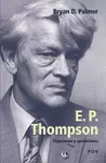 E.P. THOMPSON. OBJECIONES Y OPOSICIONES