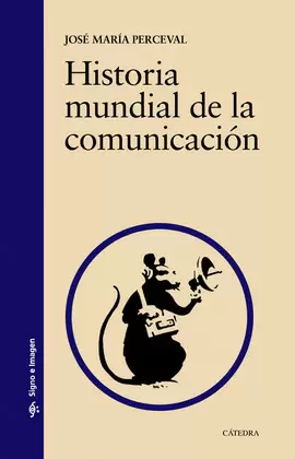 HISTORIA MUNDIAL DE LA COMUNICACIÓN