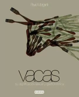 VACAS. SU DIGNIFICACIÓN SEXUAL Y GASTRONÓMICA