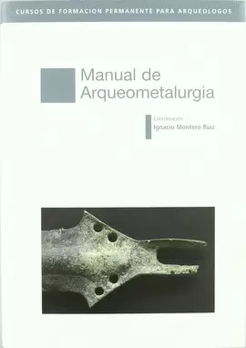 MANUAL DE ARQUEOMETALURGIA