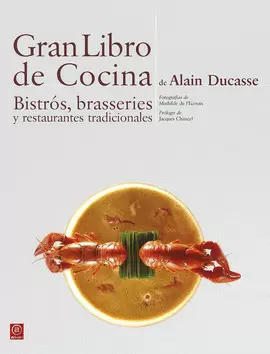 GRAN LIBRO DE COCINA DE ALAIN DUCASSE. BISTRÓS, BRASSERIES Y RESTAURANTES TRADIC