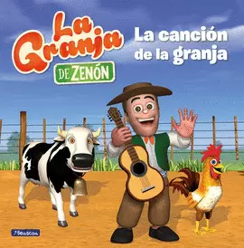 LA CANCIÓN DE LA GRANJA (LA GRANJA DE ZENÓN) (REINO INFANTIL. PRIMERAS LECTURAS)