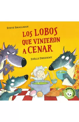 LOS LOBOS QUE VINIERON A CENAR