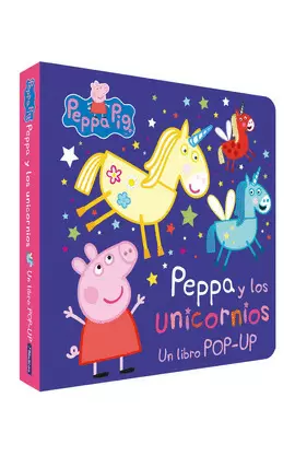 PEPPA Y LOS UNICORNIOS (UN LIBRO POP-UP)