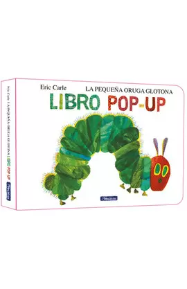 LA PEQUEÑA ORUGA GLOTONA. EL LIBRO POP-UP (COLECCIÓN ERIC CARLE)
