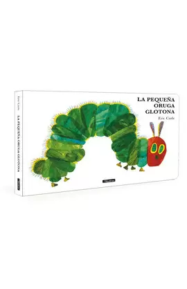 LA PEQUEÑA ORUGA GLOTONA (COLECCIÓN ERIC CARLE)