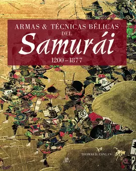 ARMAS Y TÉCNICAS BÉLICAS DEL SAMURÁI 1200-1877