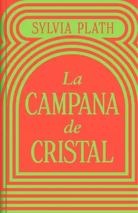 LA CAMPANA DE CRISTAL (EDICIÓN ESPECIAL EN TAPA DURA)