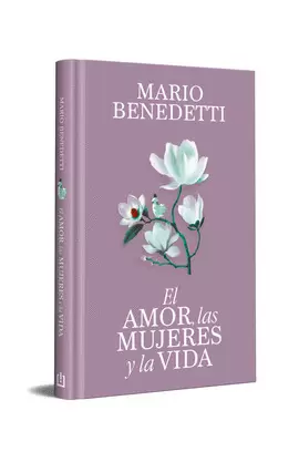 EL AMOR, LAS MUJERES Y LA VIDA (EDICIÓN ESPECIAL EN TAPA DURA)