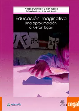 EDUCACION IMAGINATIVA: UNA APROXIMACIÓN A KIERA EGAN