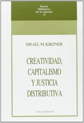 CREATIVIDAD, CAPITALISMO Y JUSTICIA DISTRIBUTIVA