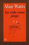 LA VIDA COMO JUEGO