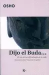 DIJO EL BUDA... EL RETO DE LAS DIFICULTADES DE LA VIDA
