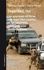 SEGURIDAD, INC. : LAS EMPRESAS MILITARES Y DE SEGURIDAD PRIVADAS EN LAS RELACIONES INTERNACIONALES C