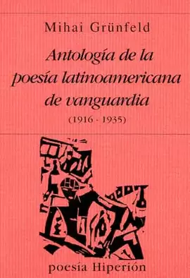 ANTOLOGÍA DE LA POESÍA LATINOAMERICANA DE VANGUARDIA (1916-1935)