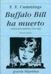 BUFFALO BILL HA MUERTO. (ANTOLOGÍA POÉTICA 1910 - 1962)