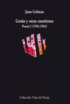 GOTÁN Y OTRAS CUESTIONES. POESÍA I (1956-1962)