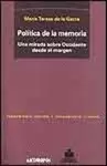 POLÍTICA DE LA MEMORIA. UNA MIRADA SOBRE OCCIDENTE DESDE EL MARGEN