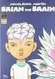 BRIAN THE BRAIN : UN TECHNOMELODRAMA DEL SIGLO XXI