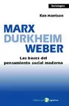 MARX, DURKHEIM, WEBER